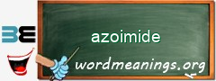 WordMeaning blackboard for azoimide